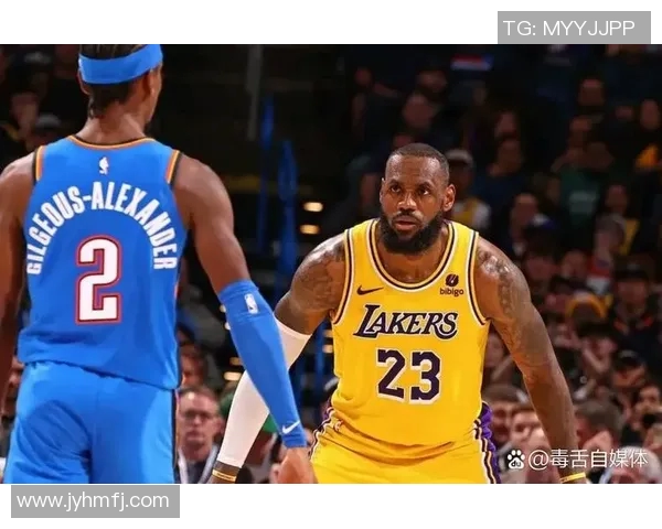 雷霆与湖人激战正酣精彩比赛直播全程回顾与分析